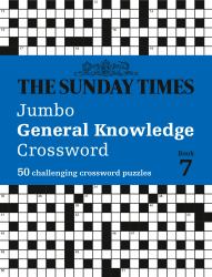 The Sunday Times Jumbo General Knowledge Crossword : 50 Challenging Crosswords Puzzles