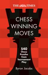 Chess Winning Moves : 540 Chess Puzzles from Tournament Play