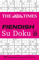 The Times Fiendish Su Doku : 200 Challenging Su Doku Puzzles