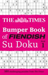 The Times Bumper Book of Fiendish Su Doku : 360 Challenging Puzzles from the Times