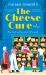 The Cheese Cure : How Comté and Camembert Fed My Soul