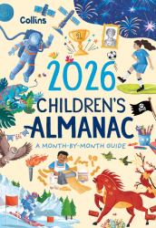 2026 Children's Almanac: a Month-By-month Guide to Nature, Astronomy, Sports, Science, the World and More