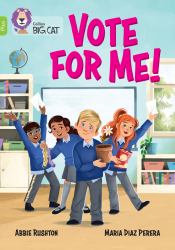 Vote for Me!: Band 11+/Lime Plus (Collins Big Cat)