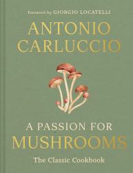 A Passion for Mushrooms