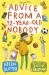Advice from a 12-Year-Old Nobody Advice from a 12-Year-Old Nobody