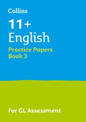 11+ English Practice Papers Book 3 : For the 2026 GL Assessment Tests
