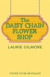 The Daisy Chain Flower Shop (Dream Harbor, Book 6)