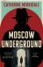 Moscow Underground Moscow Underground