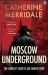Moscow Underground Moscow Underground