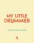 My Little Drummer My Little Drummer