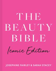 The Beauty Bible : Iconic Edition