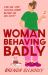 Woman Behaving Badly