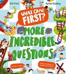 What Came First? - More Incredible Questions (What Came First)