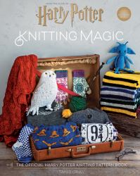 Harry Potter: Knitting Magic : The Official Harry Potter Knitting Pattern Book