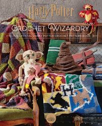 Harry Potter: Crochet Wizardry : The Official Harry Potter Crochet Pattern Book