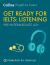 Get Ready for IELTS Listening (incl. Audio): IELTS 4+ (A2+) (Collins English for IELTS)