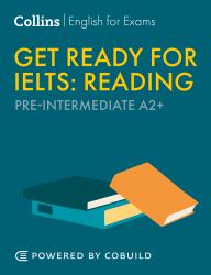 Get Ready for IELTS Reading: IELTS 4+ (A2+) (Collins English for IELTS)