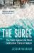The Surge : The Race Against the Most Destructive Force in Nature The Surge : The Race Against the Most Destructive Force in Nature