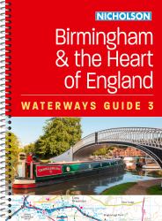 Birmingham and the Heart of England : For Everyone with an Interest in Britain's Canals and Rivers