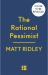 The Rational Pessimist