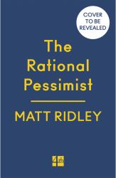 The Rational Pessimist