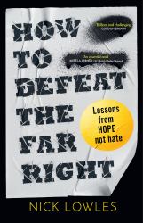 How to Defeat the Far Right : Lessons from Hope Not Hate