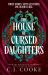 The House of Cursed Daughters The House of Cursed Daughters