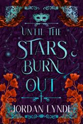 Until the Stars Burn Out