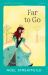 Far to Go (HarperCollins Children's Classics)
