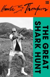 The Great Shark Hunt : Strange Tales from a Strange Time