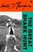 The Great Shark Hunt : Strange Tales from a Strange Time