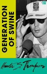 Generation of Swine : Tales of Shame and Degradation in The '80s
