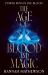 The Age of Blood and Magic The Age of Blood and Magic