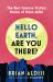 Hello Earth, Are You There? : The Best Science Fiction Stories of Brian Aldiss Hello Earth, Are You There? : The Best Science Fiction Stories of Brian Aldiss