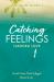 Catching Feelings