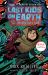 The Last Kids on Earth and the Destructor's Lair : The Last Kids on Earth