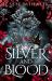 Silver and Blood