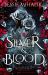 Silver and Blood