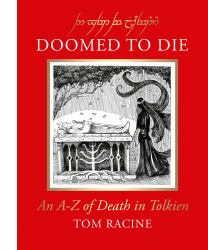 Doomed to Die: an a-Z of Death in Tolkien