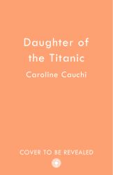 The Titanic Captain's Daughter