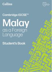 Cambridge IGCSE(tm) Malay As a Foreign Language Student's Book (Collins Cambridge IGCSE(tm))