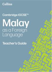 Cambridge IGCSE(tm) Malay As a Foreign Language Teacher's Guide (Collins Cambridge IGCSE(tm))