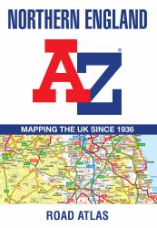 Northern England a-Z Road Atlas: Navigate Your Way Around Northern England with Ease Using Trusted Mapping