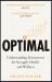 Optimal: Understanding Testosterone for Strength, Health and Wellness