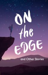 On the Edge and Other Stories : Complete the Code Anthology 1
