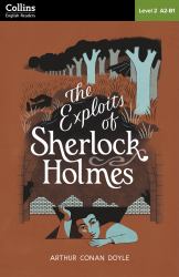The Exploits of Sherlock Holmes: Level 2 - Pre-Intermediate (A2-B1)