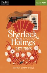 Sherlock Holmes Returns: Level 2 - Pre-Intermediate (A2-B1)