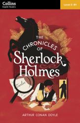 The Chronicles of Sherlock Holmes: Level 3 - Intermediate (B1) (Collins Sherlock Holmes ELT Readers)