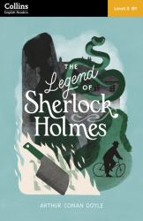 The Legend of Sherlock Holmes: Level 3 - Intermediate (B1) (Collins Sherlock Holmes ELT Readers)
