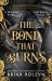 The Bond That Burns The Bond That Burns
